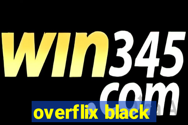 overflix black